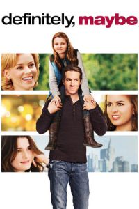 Definitely, Maybe (2008)