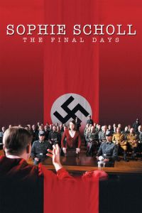 Sophie Scholl: The Final Days (Sophie Scholl - Die letzten Tage) (2005)