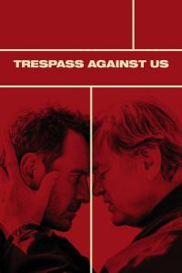 Trespass Against Us (2016)