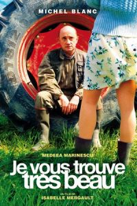 You Are So Beautiful (Je vous trouve très beau) (2005)