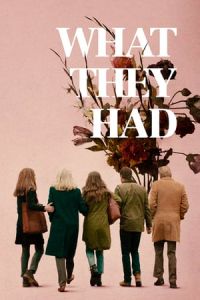 What They Had (2018)