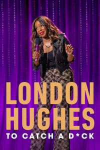 London Hughes: To Catch a Dick (2020)