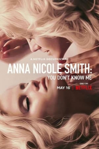 Anna Nicole Smith: You Don’t Know Me (2023)