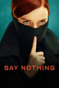 Say Nothing – Season 1 Episode 4 (2024)