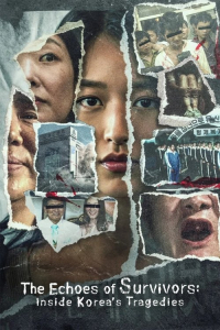 The Echoes of Survivors: Inside Korea’s Tragedies (2025)